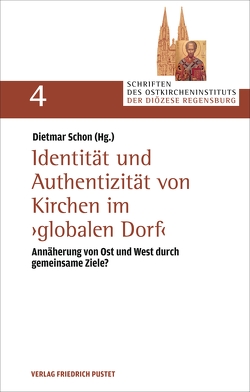 Identität und Authentizität von Kirchen im „globalen Dorf“ von Schön,  Dietmar