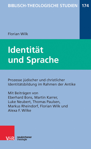 Identität und Sprache von Bons,  Eberhard, Frey,  Jörg, Hartenstein,  Friedhelm, Janowski,  Bernd, Karrer,  Martin, Konradt,  Matthias, Neubert,  Luke, Paulsen,  Thomas, Rheindorf,  Markus, Wilk,  Florian, Wilke,  Alexa