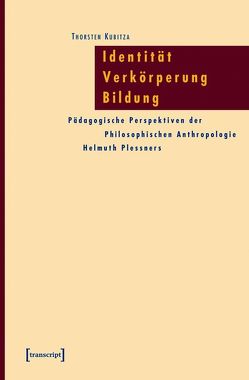 Identität – Verkörperung – Bildung von Kubitza,  Thorsten