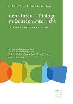 Identitäten – Dialoge im Deutschunterricht von Roche,  Jörg, Schiewer,  Gesine Lenore