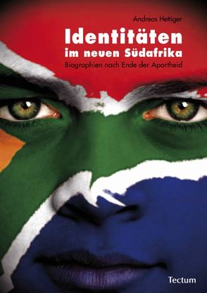 Identitäten im neuen Südafrika von Hettiger,  Andreas