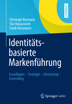 Identitätsbasierte Markenführung von Burmann,  Christoph, Halaszovich,  Tilo, Hemmann,  Frank, Meffert,  Heribert