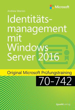 Identitätsmanagement mit Windows Server 2016 von Gronau,  Volkmar, Warren,  Andrew James