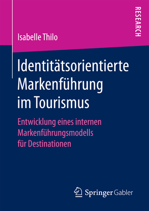 Identitätsorientierte Markenführung im Tourismus von Thilo,  Isabelle