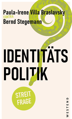 Identitätspolitik? von Stegemann,  Bernd, Villa Braslavsky,  Paula-Irene
