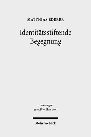 Identitätsstiftende Begegnung von Ederer,  Matthias