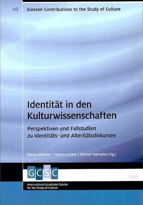 Identität in den Kulturwissenschaften von Altnöder,  Sonja, Lüthe,  Martin, Vejmelka,  Marcel