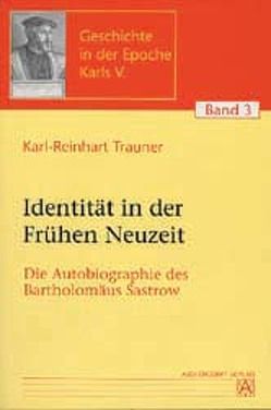 Identität in der Frühen Neuzeit von Trauner,  Karl R