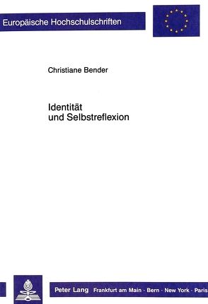 Identität und Selbstreflexion von Bender,  Christiane