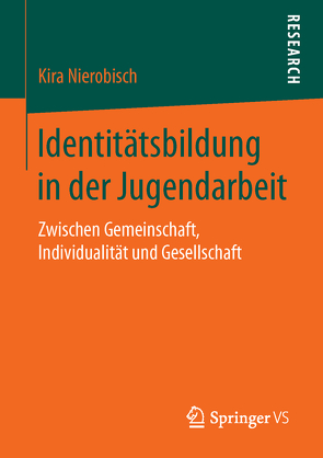 Identitätsbildung in der Jugendarbeit von Nierobisch,  Kira