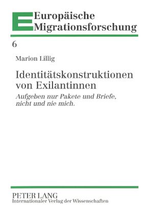 Identitätskonstruktionen von Exilantinnen von Lillig,  Marion