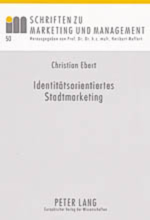 Identitätsorientiertes Stadtmarketing von Ebert,  Christian