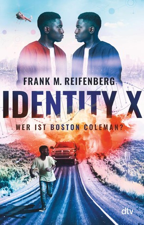 Identity X – Wer ist Boston Coleman? von Reifenberg,  Frank Maria