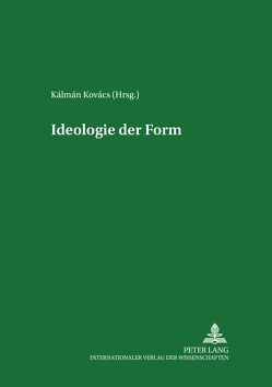 Ideologie der Form von Kovács,  Kálmán