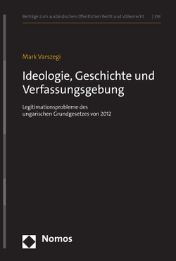 Ideologie, Geschichte und Verfassunggebung von Varszegi,  Mark