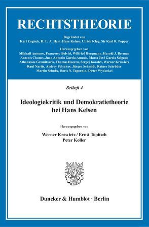 Ideologiekritik und Demokratietheorie bei Hans Kelsen. von Koller,  Peter, Krawietz,  Werner, Topitsch,  Ernst