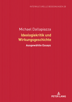 Ideologiekritik und Wirkungsgeschichte von Dallapiazza,  Michael