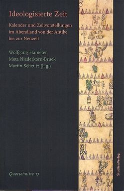 Ideologisierte Zeit von Hameter,  Wolfgang, Niederkorn-Bruck,  Meta, Universität Wien