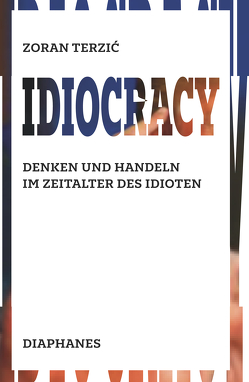 Idiocracy von Terzić,  Zoran