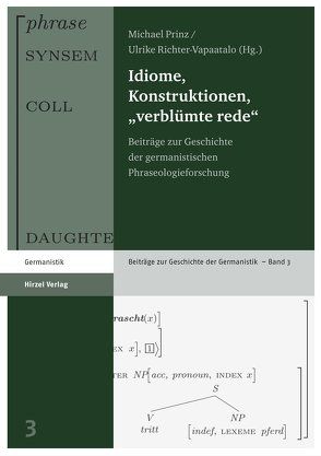 Idiome, Konstruktionen, „verblümte rede“ von Prinz,  Michael, Richter-Vapaatalo,  Ulrike