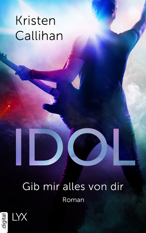 Idol – Gib mir alles von dir von Callihan,  Kristen, Klüver Anika