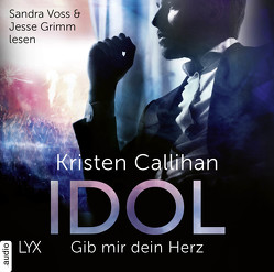 Idol – Gib mir dein Herz von Callihan,  Kristen, Grimm,  Jesse, Klüver Anika, Voss,  Sandra