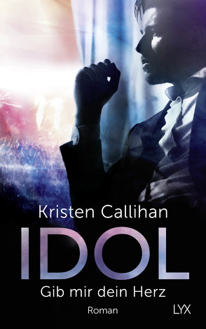 Idol – Gib mir dein Herz von Callihan,  Kristen, Klüver Anika