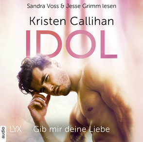 Idol – Gib mir deine Liebe von Callihan,  Kristen, Grimm,  Jesse, Klüver Anika, Voss,  Sandra