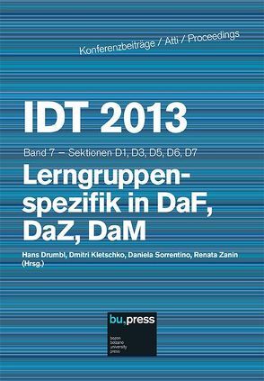 IDT 2013/7 Lerngruppenspezifik in DaF, DaZ, DaM von Drumbl,  Hans, Kletschko,  Dmitri, Sorrentino,  Daniela, Zanin,  Renata