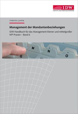 IDW Handbuch für das Management kleiner und mittelgroßer WP-Praxen von Jasper,  Torsten