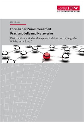 IDW Handbuch für das Management kleiner und mittelgroßer WP-Praxen von Poll,  Jens