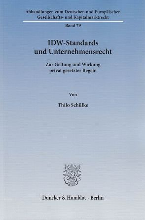 IDW-Standards und Unternehmensrecht. von Schülke,  Thilo