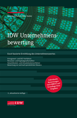 IDW Unternehmensbewertung, 2. Aufl. von Dörschell,  Andreas, Koelen,  Peter, Luig,  Katharina