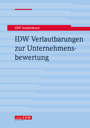 IDW Verlautbarungen zur Unternehmensbewertung