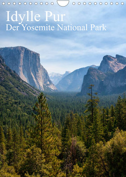 Idylle Pur – Der Yosemite National Park (Wandkalender 2023 DIN A4 hoch) von Klinder,  Thomas