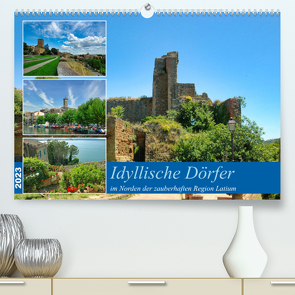 Idyllische Dörfer im Norden der zauberhaften Region Latium (Premium, hochwertiger DIN A2 Wandkalender 2023, Kunstdruck in Hochglanz) von Kleemann,  Claudia