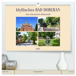 Idyllisches BAD DOBERAN, eine sehenswerte Kleinstadt (hochwertiger Premium Wandkalender 2024 DIN A2 quer), Kunstdruck in Hochglanz von Senff,  Ulrich