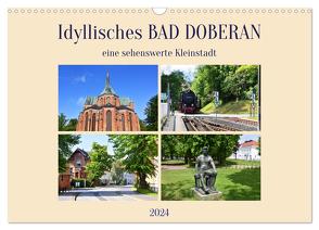 Idyllisches BAD DOBERAN, eine sehenswerte Kleinstadt (Wandkalender 2024 DIN A3 quer), CALVENDO Monatskalender von Senff,  Ulrich