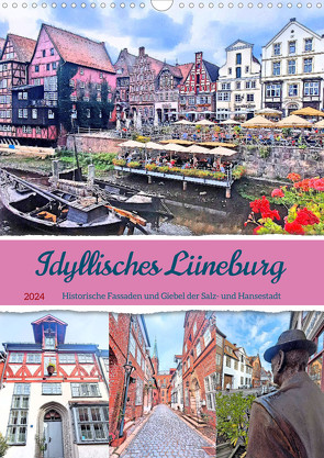 Idyllisches Lüneburg. Historische Fassaden und Giebel der Salz- und Hansestadt (Wandkalender 2024 DIN A3 hoch) von M. Laube,  Lucy