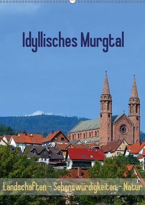 Idyllisches Murgtal Landschaften – Sehenswürdigkeiten – Natur (Wandkalender 2019 DIN A2 hoch) von Kröll,  Ulrike