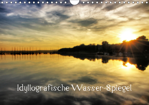 Idyllografische Wasser-Spiegel (Wandkalender 2019 DIN A4 quer) von glandarius,  Garrulus