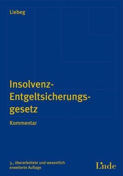 IESG | Insolvenz-Entgeltsicherungsgesetz von Liebeg,  Paul