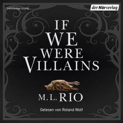 If we were villains von Dufner,  Karin, Rio,  M. L., Wolf,  Roland