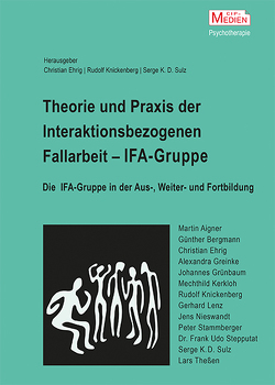 IFA-Gruppe – Interaktionsbezogene Fallarbeit in der Verhaltenstherapie von Ehrig,  Christian