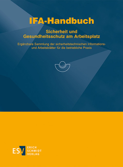 IFA-Handbuch – Sicherheit und Gesundheitsschutz am Arbeitsplatz von Ellegast,  R. P., Reinert,  D.