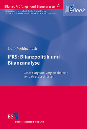 IFRS: Bilanzpolitik und Bilanzanalyse von Wohlgemuth,  Frank