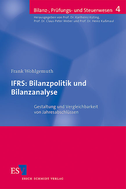 IFRS: Bilanzpolitik und Bilanzanalyse von Wohlgemuth,  Frank