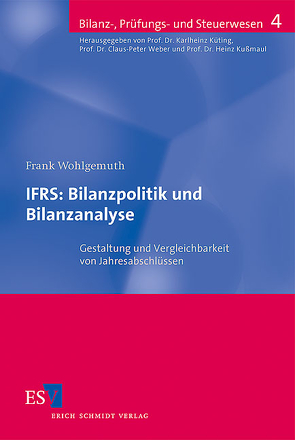 IFRS: Bilanzpolitik und Bilanzanalyse von Wohlgemuth,  Frank