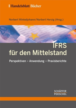 IFRS für den Mittelstand von Herzig,  Norbert, Winkeljohann,  Norbert