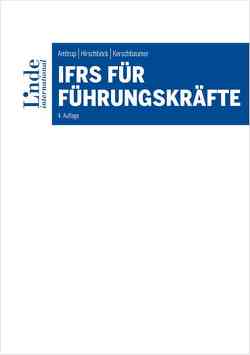 IFRS für Führungskräfte von Amtrup,  Konstanze, Hirschböck,  Günther, Kerschbaumer,  Helmut